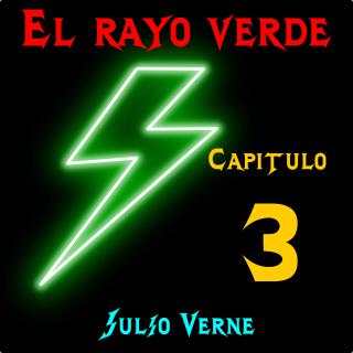 El rayo verde. Capítulo 3