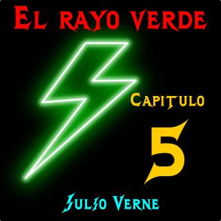 El rayo verde. Capítulo 5