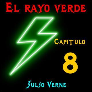 El rayo verde. Capítulo 8