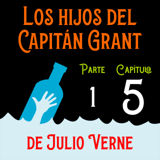 Los hijos del capitán Grant. Parte 1. Capítulo 05