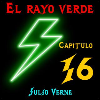 El rayo verde. Capítulo 16