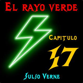 El rayo verde. Capítulo 17
