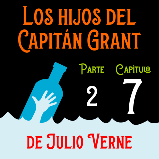 Los hijos del capitán Grant. Parte 2. Capítulo 07
