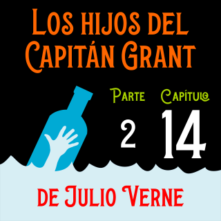 Los hijos del capitán Grant. Parte 2. Capítulo 14