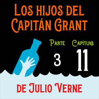 Los hijos del capitán Grant. Parte 3. Capítulo 11
